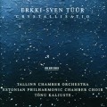 Buy Tallinn Chamber Orchestra - Erkki-Sven Tüür: Crystallisatio Mp3 Download