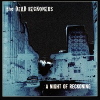 Purchase The Dead Reckoners - A Night Of Reckoning