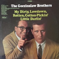 Purchase The Geezinslaw Brothers - My Dirty, Lowdown, Rotten, Cotton-Pickin' Little Darlin' (Vinyl)