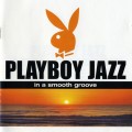 Buy VA - Playboy Jazz - In A Smooth Groove CD1 Mp3 Download