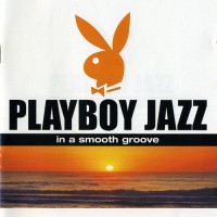 Purchase VA - Playboy Jazz - In A Smooth Groove CD1