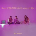 Buy We Three - Dear Paranoia, Sincerely, Me Mp3 Download