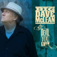 Purchase Big Dave McLean - Better The Devil You Know