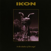 Purchase Ikon - In The Shadow Of The Angel (Remastered 2011) CD1