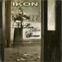 Purchase Ikon - Love, Hate And Sorrow CD1