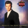 Buy Rick Astley - Whenever You Need Somebody (Deluxe Edition) CD1 Mp3 Download