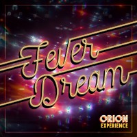 Purchase The Orion Experience - Fever Dream