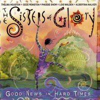 Purchase The Sisters Glory - Good News In Hard Times
