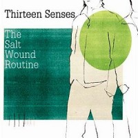 Purchase Thirteen Senses - The Salt Wound Routine (CDS)