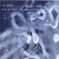 Buy Vir Unis - Live At Lakeview Planetarium Mp3 Download
