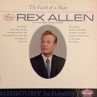 Purchase Rex Allen - The Faith Of A Man (Vinyl)