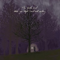 Purchase The Gentle Good - While You Slept I Went Out Walking