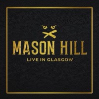 Purchase Mason Hill - Live In Glasgow
