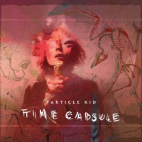 Purchase Particle Kid - Time Capsule