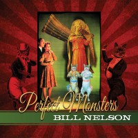 Purchase Bill Nelson - Perfect Monsters