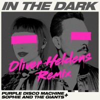 Purchase Purple Disco Machine - In The Dark (With Sophie & The Giants) (Oliver Heldens Remix) (CDS)