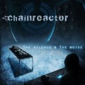 Buy Chainreactor - The Silence & The Noise Mp3 Download