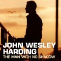 Buy John Wesley Harding - The Man With No Shadow (First Edition) Mp3 Download