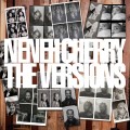Buy Neneh Cherry - The Versions Mp3 Download