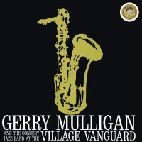 Purchase Gerry Mulligan - At The Village Vanguard (Vinyl)
