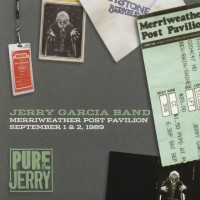 Purchase Jerry Garcia Band - Pure Jerry Vol 5: Merriweather Post Pavilion, September 1 & 2, 1989 CD1