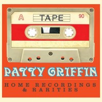 Purchase Patty Griffin - Tape: Home Recordings & Rarities