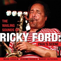 Purchase Ricky Ford - The Wailing Sounds Of Ricky Ford: Paul’s Scene