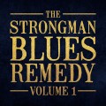 Buy The Strongman Blues Remedy - The Strongman Blues Remedy Vol. 1 Mp3 Download