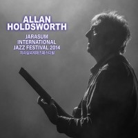 Purchase Allan Holdsworth - Jarasum International Jazz Festival 2014