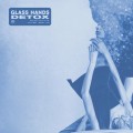 Buy Glass Hands - Detox (EP) Mp3 Download