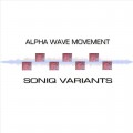 Buy Alpha Wave Movement - Soniq Variants Mp3 Download