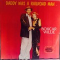 Buy Boxcar Willie - Daddy Was A Railroad Man (Vinyl) Mp3 Download