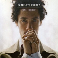 Purchase Eagle-Eye Cherry - Save Tonight (CDS)
