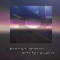 Purchase Alpha Wave Movement - Architexture Of Silence