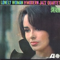 Purchase The Modern Jazz Quartet - Lonely Woman (Vinyl)