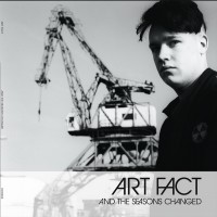 Purchase Art Fact - And The Seasons Changed CD1