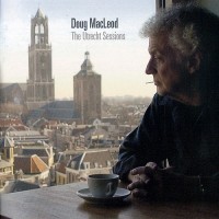 Purchase Doug Macleod - The Utrecht Sessions
