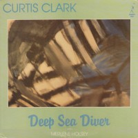 Purchase Curtis Clark - Deep Sea Diver (Vinyl)