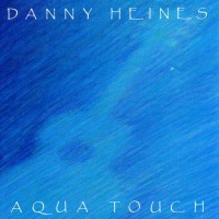 Purchase Danny Heines - Aqua Touch (Vinyl)