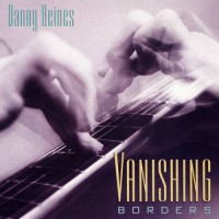 Purchase Danny Heines - Vanishing Borders