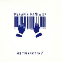 Purchase Mekanik Kantatik - Are You Kantatik ?