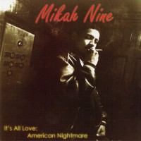 Purchase Mikah 9 - It's All Love: American Nightmare (Reissued 2002)