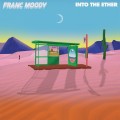 Buy Franc Moody - Into The Ether Mp3 Download