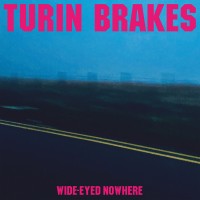 Purchase Turin Brakes - Wide-Eyed Nowhere