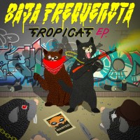 Purchase Baja Frequencia - Tropicat (EP)