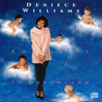 Purchase Deniece Williams - Lullabies To Dreamland