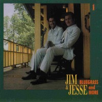 Purchase Jim And Jesse - Bluegrass And More CD1