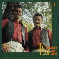 Purchase Jim And Jesse - Bluegrass And More CD4