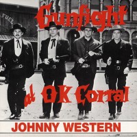 Purchase Johnny Western - Gunfight At O.K. Corral