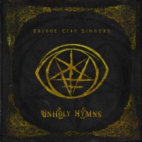 Purchase The Bridge City Sinners - Unholy Hymns